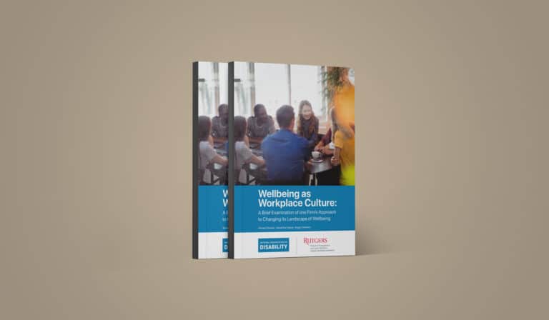 Mockup of a report titled “Wellbeing as Workplace Culture: A Brief Examination of one Firm’s Approach to Changing its Landscape of Wellbeing.” The cover shows a group of diverse colleagues sitting around a conference table in discussion. At the bottom of the cover are two logos: the National Organization on Disability and Rutgers School of Management and Labor Relations.