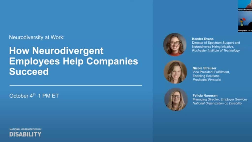 Blue background webinar slide titled "Neurodiversity at Work: How Neurodivergent Employees Help Companies Succeed." Features three speaker headshots: Kendra Evans, Nicole Strauser, and Felicia Nurmsen. Event on October 4th, 1 PM ET. National Organization on Disability logo at bottom.